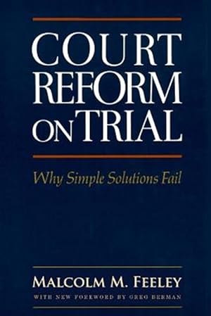 Seller image for Court Reform on Trial: Why Simple Solutions Fail for sale by GreatBookPricesUK