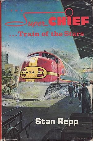 Imagen del vendedor de The Super Chief : Train of the Stars a la venta por Train World Pty Ltd