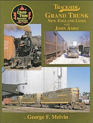 Bild des Verkufers fr Trackside Grand Trunk New England Lines with John Ames zum Verkauf von Train World Pty Ltd