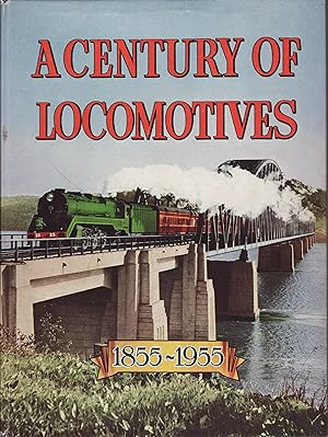 Seller image for A Century of Locomotives: New South Wales Railways 1855-1955 for sale by Train World Pty Ltd