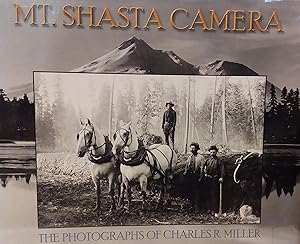 Immagine del venditore per Mt. Shasta Camera: The Photgraphs of Charles Richard Miller venduto da Train World Pty Ltd