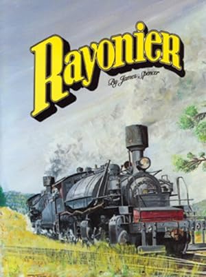 Seller image for Rayonier : Northern Loggers Volume 1 for sale by Train World Pty Ltd