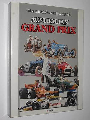 The Official 50-race history of the Australian Grand Prix