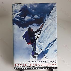 Image du vendeur pour High Exposure: An Enduring Passion for Everest and Other Unforgiving Places mis en vente par BookAddiction (ibooknet member)