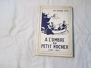 Seller image for A l ombre du Petit Rocher (1797-1947). for sale by Doucet, Libraire/Bookseller