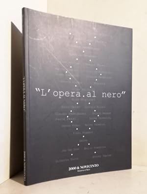 L'opera al nero : Nicola Bolla . [et al.]