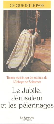 Seller image for Le jubil Jrusalem et les plerinages for sale by librairie philippe arnaiz