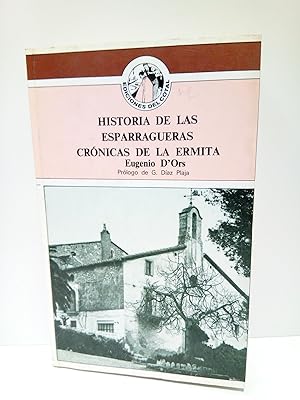 Bild des Verkufers fr Crnicas de la ermita; Historia de las esparragueras / Prlogo de Guillermo Daz-Plaja zum Verkauf von Librera Miguel Miranda