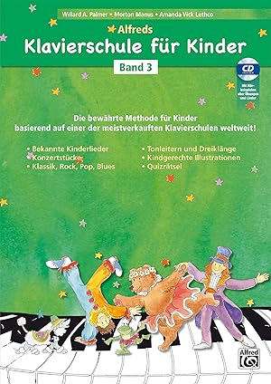 Image du vendeur pour Alfreds Klavierschule fr Kinder / Alfreds Klavierschule fr Kinder Band 3, mit 1 Audio-CD, 2 Teile mis en vente par moluna
