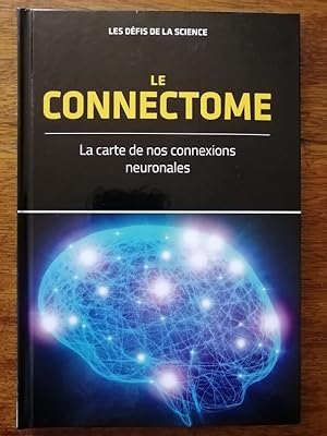 Le connectome La carte de nos connexions neuronales 2018 - Plusieurs auteurs - Cerveau Cartograph...