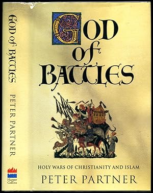 Seller image for God of Battles | Holy Wars of Christianity and Islam for sale by Little Stour Books PBFA Member