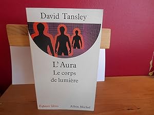 L'AURA. LE CORPS DE LUMIERE