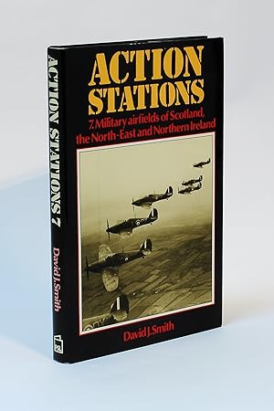 Seller image for Action Stations 7. Military Airfields of Scotland, the North-East and Northern Ireland for sale by George Longden