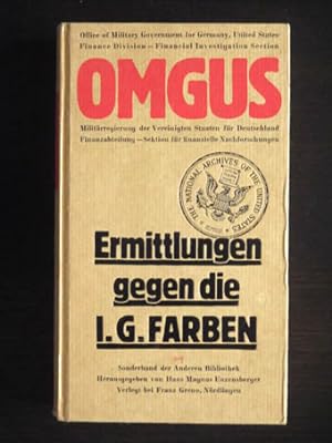 OMGUS. Ermittlungen gegen I. G. Farbenindustrie AG - September 1945. Übersetzt und bearbeitet von...