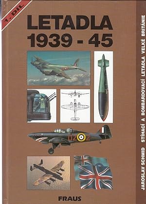Letadla 1939 - 1945 : stíhací a bombardovací letadla Velké Britanie; 1: Kapitola 1-15 (Armstrong ...
