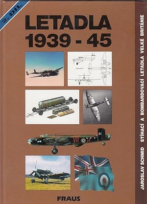 Letadla 1939 - 1945 : stíhací a bombardovací letadla Velké Britanie; 2: Kapitola 16-30 (Fairey fi...