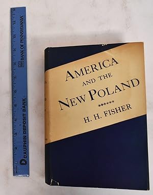 Image du vendeur pour America and the New Poland mis en vente par Mullen Books, ABAA