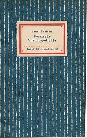 Bild des Verkufers fr Persische Spruchgedichte (IB 87). Auswahl und Fassung von Ernst Bertram. zum Verkauf von Antiquariat & Buchhandlung Rose