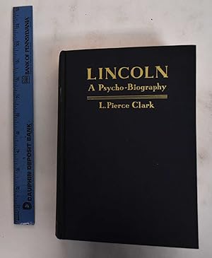 Lincoln: A Psycho-Biography