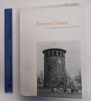 Immagine del venditore per Forever Green, A Commemorative History of Tower Hill School venduto da Mullen Books, ABAA