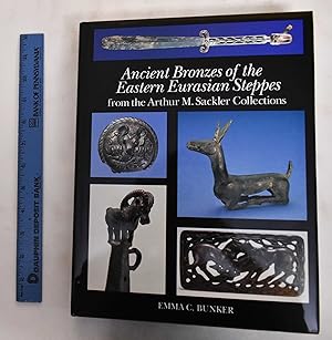 Ancient Bronzes Of The Eastern Eurasian Steppes From The Arthur M. Sackler Collections