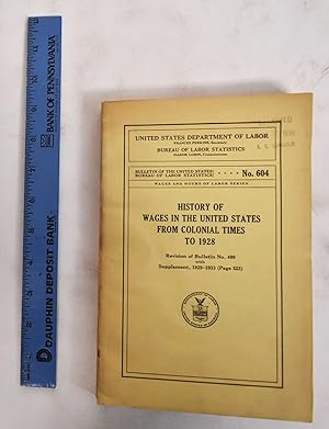 Bild des Verkufers fr History of wages in the United States from colonial times to 1928 zum Verkauf von Mullen Books, ABAA