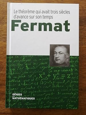 Fermat Le théorème qui avait trois siècles d avance sur son temps 2018 - Plusieurs auteurs - Math...