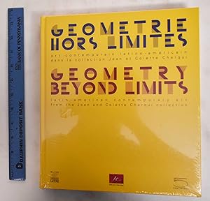 Geometry Beyond Limits: Latin American Contemporary Art From The Jean And Colette Cherqui Collection