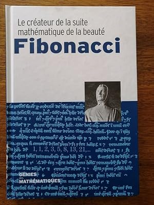 Fibonacci Léonard de Pise Le créateur de la suite mathématique de la beauté 2018 - Plusieurs aute...