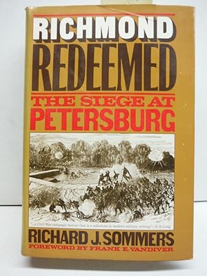 Richmond Redeemed: The siege at Petersburg
