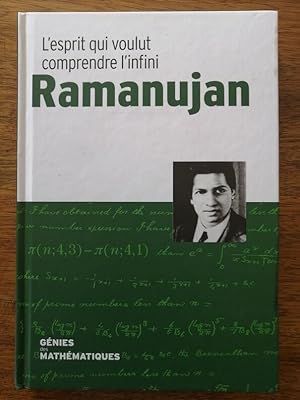 Ramanujan L esprit qui voulu comprendre l infini 2018 - Plusieurs auteurs - Mathématiques Biograp...
