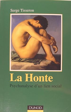 La Honte - Psychanalyse d'un lien social.