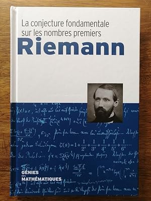 Riemann La conjecture fondamentale sur les nombres premiers 2018 - Plusieurs auteurs - Mathématiq...