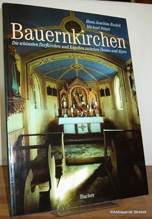 Bild des Verkufers fr Bauernkirchen. Die schnsten Dorfkirchen und Kapellen zwischen Donau und Alpen. zum Verkauf von Antiquariat Christian Strobel (VDA/ILAB)