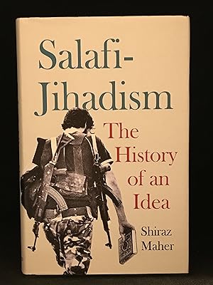 Bild des Verkufers fr Salafi-Jihadism; The History of an Idea zum Verkauf von Burton Lysecki Books, ABAC/ILAB