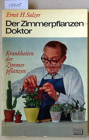 Seller image for Der Zimmerpflanzen-Doktor. Krankheiten der Zimmerpflanzen. [= Sammlung Erlebte Biologie] for sale by Antiquariat hinter der Stadtmauer
