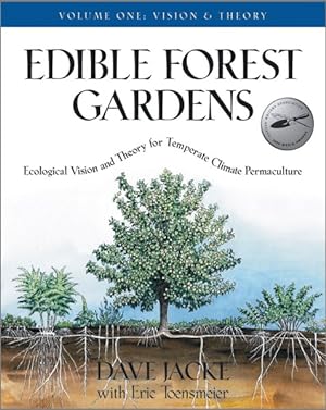 Seller image for Edible Forest Gardens : Ecological Vision, Theory For Temperate Climate Permaculture for sale by GreatBookPricesUK