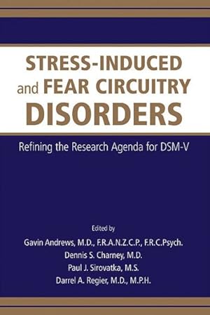 Bild des Verkufers fr Stress-Induced and Fear Circuitry Disorders : Advancing the Research Agenda for DSM-V zum Verkauf von GreatBookPricesUK