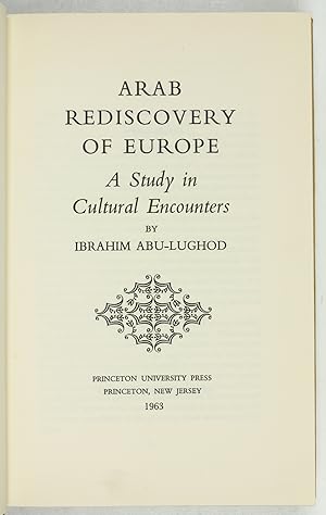 Arab Rediscovery of Europe: A Study in Cultural Encounters. (Oriental Studies Series, 22).