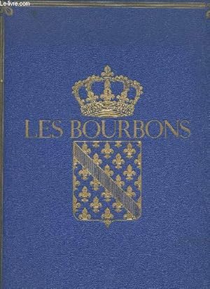 Seller image for Les Bourbons : De Henri IV  Louis XVI for sale by Le-Livre