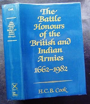Bild des Verkufers fr The Battle Honours Of The British And Indian Armies 1662-1982. 750 Copies Were Printed zum Verkauf von booksbesidetheseaside