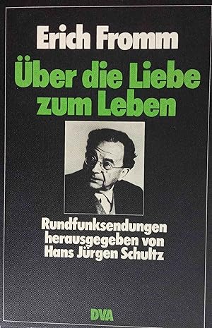 Über die Liebe zum Leben : Rundfunksendungen. Hrsg. von Hans Jürgen Schultz