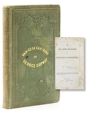 Image du vendeur pour The Life, Letters and Speeches of Kah-Ge-Ga-Gah-Bowh mis en vente par James Cummins Bookseller, ABAA