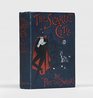 Image du vendeur pour The Scarlet City. Being the adventures of John Franklyn and his friend Anthony Fuller in and out and round and about the Wicked World in the Second Half of the Nineteenth Century. mis en vente par Peter Harrington.  ABA/ ILAB.