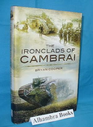 Image du vendeur pour The Ironclads of Cambrai mis en vente par Alhambra Books