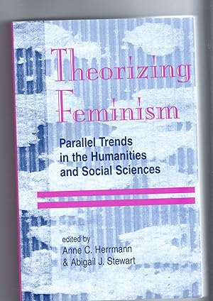 Theorizing Feminism - Parallel Trends in the Humanities and Social Sciences