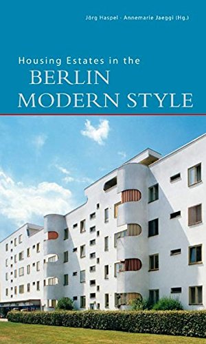 Housing estates in the Berlin modern style : [on the occasion of the Exhibition Residential Estat...