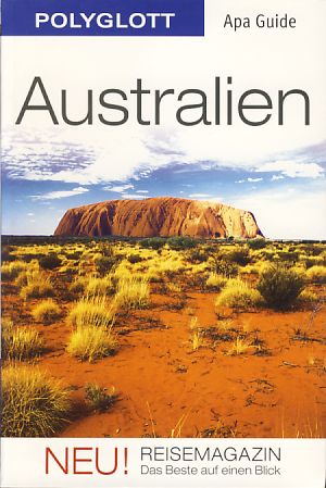 Australien : APA Guide mit Reisemagazin. Polyglott APA Guide NEU.