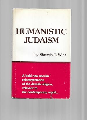 Seller image for HUMANISTIC JUDAISM: A Bold New Secular Reinterpretation Of The Jewish Religion, Relevant To The Contemporary World for sale by Chris Fessler, Bookseller