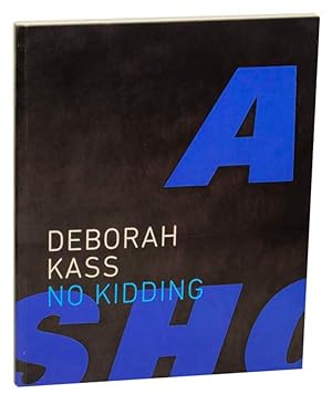 Seller image for Deborah Kass: No Kidding for sale by Jeff Hirsch Books, ABAA